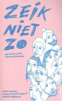 Zeik niet zo (Paperback)