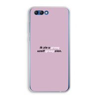uzelf graag zien: Honor 10 Transparant Hoesje
