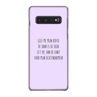 Ochtendhumeur: Samsung Galaxy S10 4G Volledig Geprint Hoesje