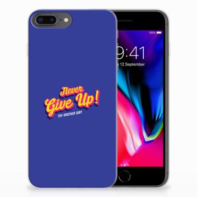 Apple iPhone 7 Plus | 8 Plus | Siliconen hoesje | met naam Never Give Up Apple iPhone 7 Plus | 8 Plus | Siliconen hoesje | met naam Never Give Up