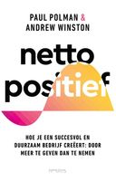 Netto positief - Paul Polman, Andrew Winston - ebook