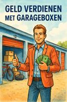 Geld verdienen met garageboxen (Paperback)