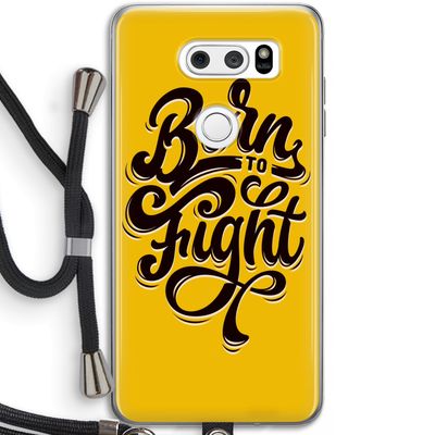 Born to Fight: LG V30 Transparant Hoesje met koord