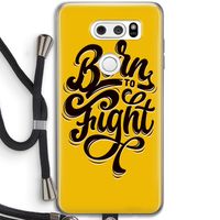 Born to Fight: LG V30 Transparant Hoesje met koord