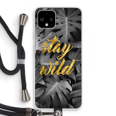 Stay wild: Pixel 4 Transparant Hoesje met koord