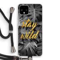 Stay wild: Pixel 4 Transparant Hoesje met koord