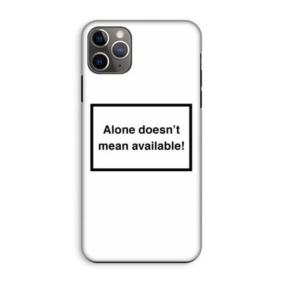 Alone: iPhone 11 Pro Max Tough Case