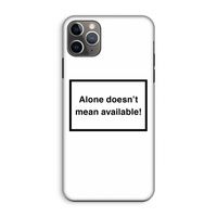 Alone: iPhone 11 Pro Max Tough Case