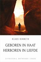 Geboren in Haat Herboren in Liefde (Paperback)