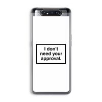 Don't need approval: Samsung Galaxy A80 Transparant Hoesje
