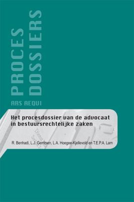 Het procesdossier van de advocaat in bestuursrechtelijke zaken (Paperback)