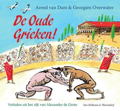 De oude Grieken! - Arend van Dam - ebook