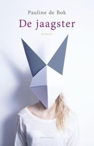 De jaagster - Pauline de Bok - ebook