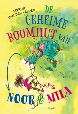 De geheime boomhut van Noor en Mila (Hardback)