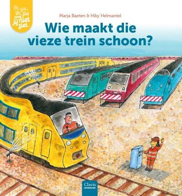Wie maakt die vieze trein schoon? (Hardback)