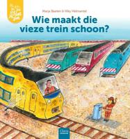 Wie maakt die vieze trein schoon? (Hardback) Wie maakt die vieze trein schoon? (Hardback)
