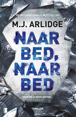 Naar bed, naar bed - M.J. Arlidge - ebook