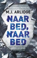 Naar bed, naar bed - M.J. Arlidge - ebook
