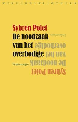 De noodzaak van het overbodige (Paperback)