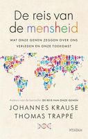 De reis van de mensheid - Johannes Krause, Thomas Trappe - ebook