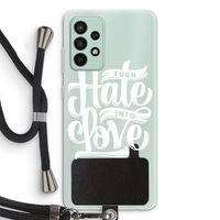 Turn hate into love: Samsung Galaxy A52s 5G Transparant Hoesje met koord