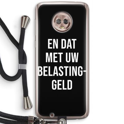Belastinggeld - Zwart: Motorola Moto G6 Transparant Hoesje met koord