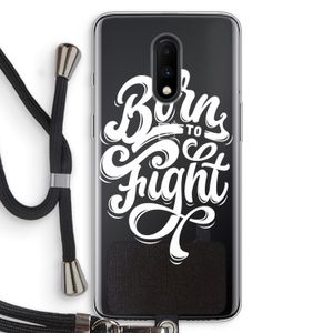Born to Fight: OnePlus 7 Transparant Hoesje met koord