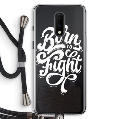 Born to Fight: OnePlus 7 Transparant Hoesje met koord