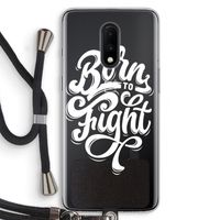 Born to Fight: OnePlus 7 Transparant Hoesje met koord
