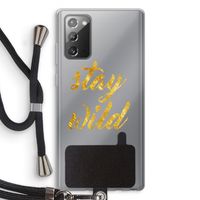 Stay wild: Samsung Galaxy Note 20 / Note 20 5G Transparant Hoesje met koord