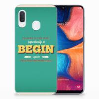 Samsung Galaxy A20e | Siliconen hoesje | met naam Quote Begin