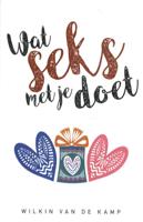 Wat seks met je doet (Paperback)