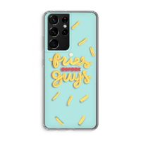Always fries: Samsung Galaxy S21 Ultra Transparant Hoesje