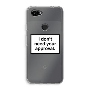 Don't need approval: Google Pixel 3a Transparant Hoesje
