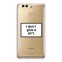 Don't give a shit: Huawei P9 Transparant Hoesje