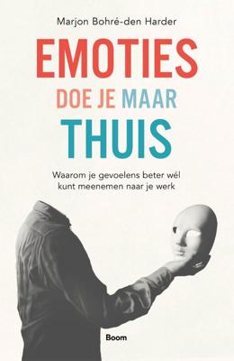 Emoties doe je maar thuis (Paperback)