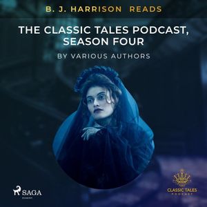 B.J. Harrison Reads The Classic Tales Podcast, Season Four