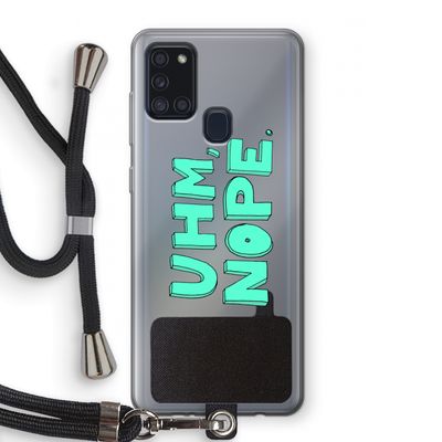 UHM, NOPE.: Samsung Galaxy A21s Transparant Hoesje met koord