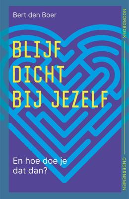 Blijf dicht bij jezelf (Paperback)