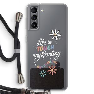 Tough Life: Samsung Galaxy S21 Transparant Hoesje met koord