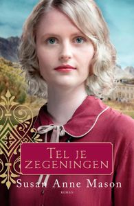 Tel je zegeningen - Susan Anne Mason - ebook