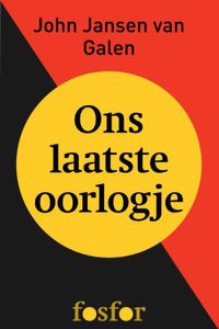 Ons laatste oorlogje - John Jansen van Galen - ebook