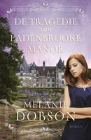 De tragedie van Ladenbrooke Manor - Melanie Dobson - ebook - thumbnail