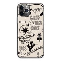 Good vibes: iPhone 11 Pro Transparant Hoesje