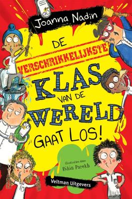 De verschrikkelijkste klas van de wereld gaat los! (Hardback)