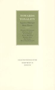 Towards tonality - Thomas Christensen, Gerard Geay, Penelope Gouk, Markus Jans, Joel Lester, Marc Vanscheeuwijck - ebook