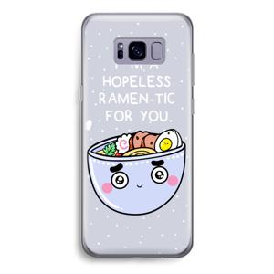 I'm A Hopeless Ramen-Tic For You: Samsung Galaxy S8 Transparant Hoesje