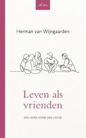 Leven als vrienden (Paperback) Leven als vrienden (Paperback)