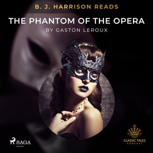 B.J. Harrison Reads The Phantom of the Opera