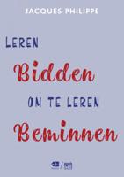 Leren bidden om te leren beminnen (Paperback)
